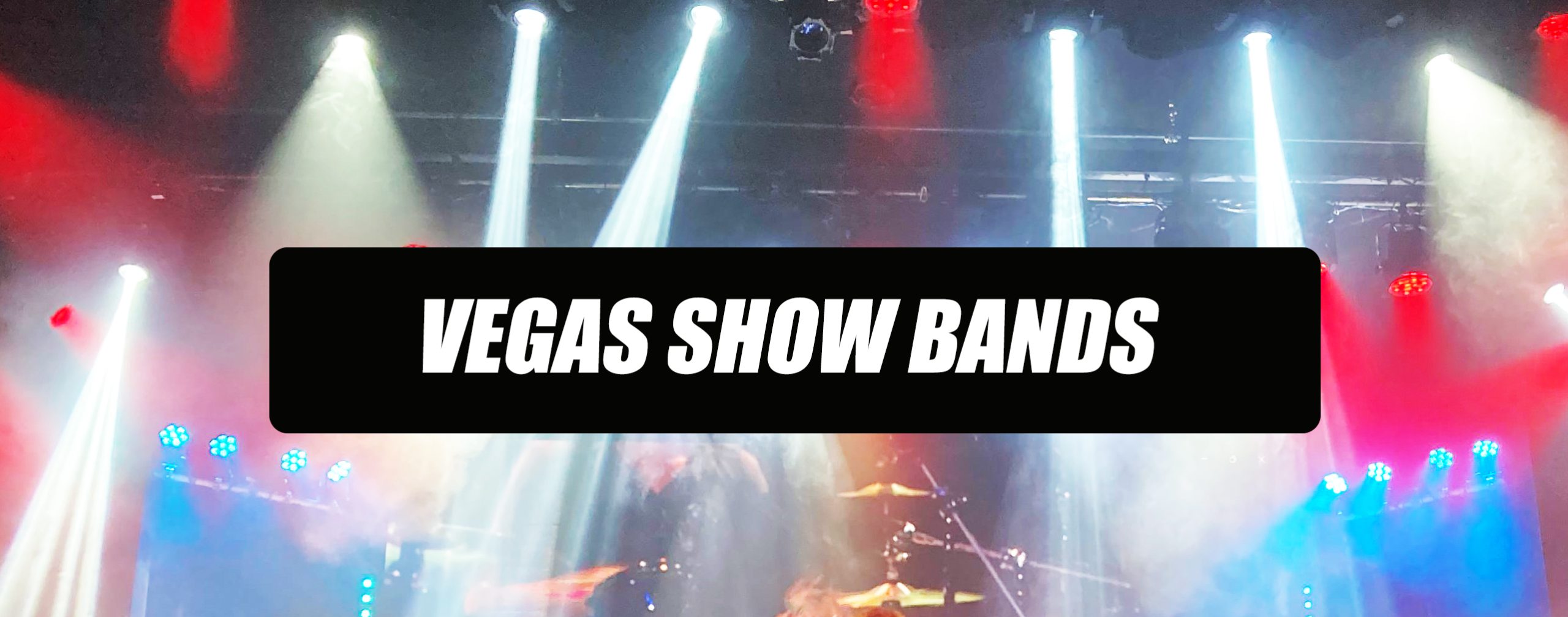 Vegas Show Bands — live on stage